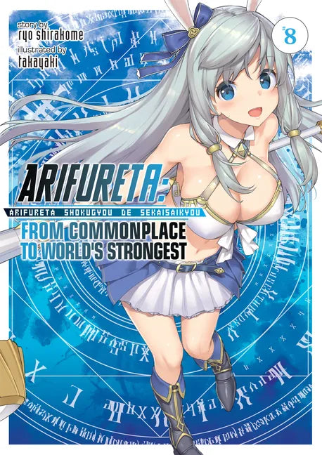 Arifureta: From Commonplace to World's Strongest (Light Novel) Vol. 8 - Paperback