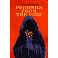 Flowers from the Void - Paperback