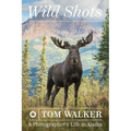 Wild Shots: A Photographer's Life in Alaska - Paperback