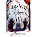 The Mystery of Raspberry Hill - Paperback