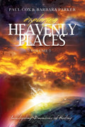 Exploring Heavenly Places: Volume 1: Investigating Dimensions of Healing - Paperback