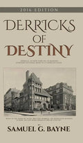 Derricks of Destiny 2016 Edition - Hardcover