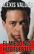 El Miedo Nos Hizo Fuertes / Fear Made Us Strong - Paperback