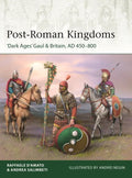 Post-Roman Kingdoms: 'Dark Ages' Gaul & Britain, Ad 450-800 - Paperback