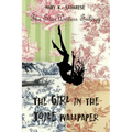 The Girl in the Toile Wallpaper - Paperback