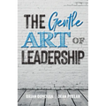 The Gentle Art of Leadership - Paperback