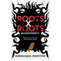 Roots X Roots: Bloodthirsty - Paperback