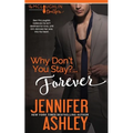 Why Don't You Stay? ... Forever - Paperback
