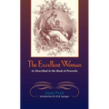 The Excellent Woman: As Described in Proverbs - Paperback