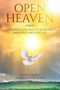 Open Heaven: Powerful and Practical Prayer Principles for Your Life! - Paperback