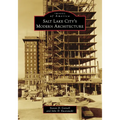 Salt Lake City's Modern Architecture - Paperback