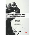 Racial Justice and the Limits of Law - Paperback