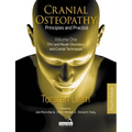 Cranial Osteopathy: Principles and Practice - Volume 1: Tmj and Mouth Disorders, and Cranial Techniques - Paperback