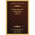 Hardening and Tempering (1912) - Paperback