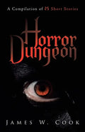 Horror Dungeon: A Compilation of 25 Short Stories - Paperback