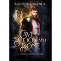 Cave of Blood and Bone - Hardcover