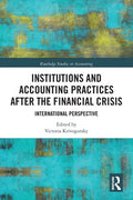 Institutions and Accounting Practices After the Financial Crisis: International Perspective - Paperback