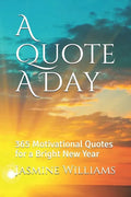 A Quote A Day: 365 Motivational Quotes for a Bright New Year - Paperback