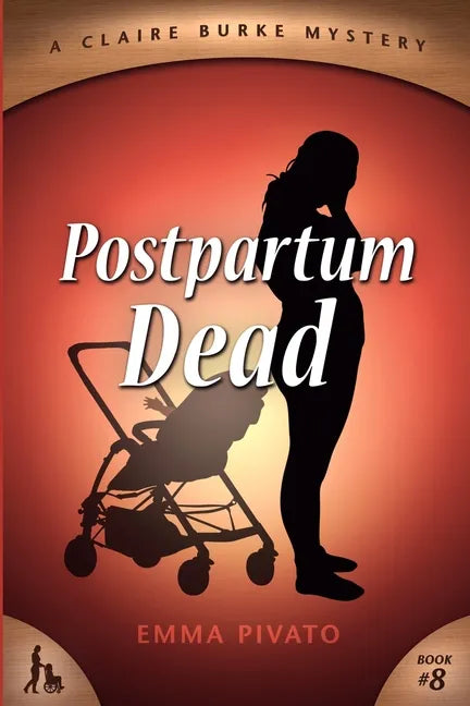 Postpartum Dead: A Claire Burke Mystery - Paperback