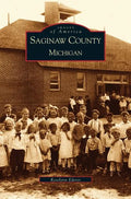 Saginaw County, Michigan - Hardcover