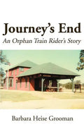 Journey's End: An Orphan Train Rider's Story - Paperback