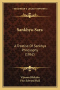 Sankhya-Sara: A Treatise Of Sankhya Philosophy (1862) - Paperback