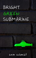 Bright Green Submarine - Paperback