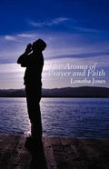 The Aroma of Prayer and Faith - Paperback