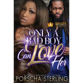 Only a Bad Boy Can Love Her - Paperback