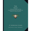 The Magi: Official Report Of The Convocation Of The Order Of Priests Of Melchizadek - Paperback