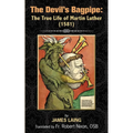 The Devil's Bagpipe: The True Life of Martin Luther - Paperback