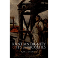 Kantian Dignity and Its Difficulties - Hardcover