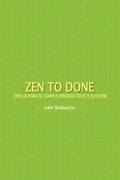 Zen to Done: The Ultimate Simple Productivity System - Paperback