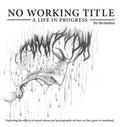 No Working Title: a Life in Progress - Hardcover
