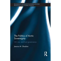 The Politics of Arctic Sovereignty: Oil, Ice, and Inuit Governance - Paperback
