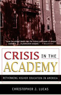 Crisis in the Academy: Rethinking Higher Education in America - Paperback