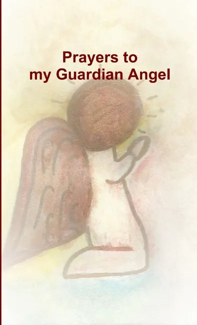 Prayers to my Guardian Angel - Paperback