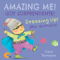 ¡Me Disfrazo!/Dressing Up!: ¡Soy Sorprendente!/Amazing Me! - Board Book