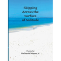 Skipping Across the Surface of Solitude - Paperback