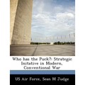 Who Has the Puck?: Strategic Initative in Modern, Conventional War - Paperback