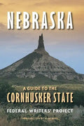 Nebraska: A Guide to the Cornhusker State - Paperback