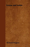 Tristan and Isolde - Paperback