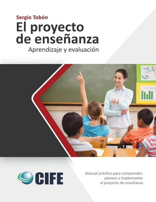 El Proyecto de Enseñanza: Aprendizaje y evaluación - Paperback
