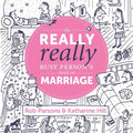 The Really Really Busy Person's Book on Marriage - Hardcover