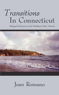 Transitions in Connecticut: Bilingual Education in the Windham Public Schools - Paperback