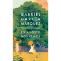 En Agosto Nos Vemos / Until August - Hardcover