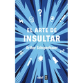 Arte de Insultar, El - Paperback