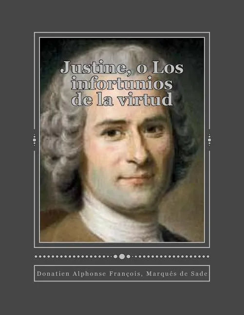 Justine, o Los infortunios de la virtud - Paperback