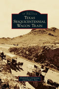 Texas Sesquicentennial Wagon Train - Hardcover