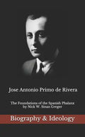 Jose Antonio Primo de Rivera: The Foundations of the Spanish Phalanx - Paperback